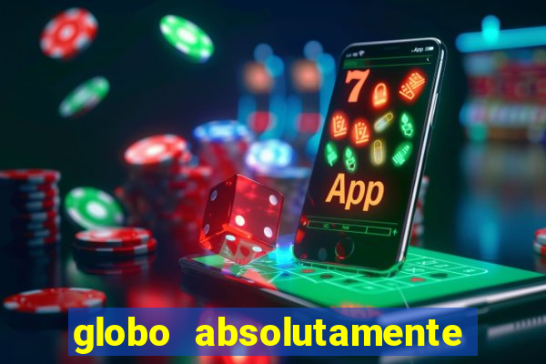 globo absolutamente sobretudo 2018